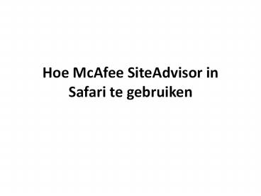 Hoe McAfee SiteAdvisor in Safari te gebruiken