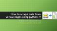 How to scrape yellow pages data using python? PowerPoint PPT Presentation