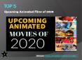 Top 5 Upcoming Animated Films of 2020 PowerPoint PPT Presentation