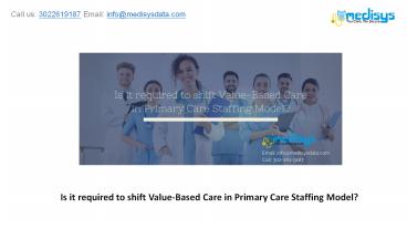 Is it required to shift Value-Based Care in Primary Care Staffing Model?