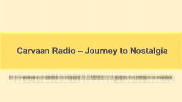 Carvaan Radio Journey to Nostalgia
