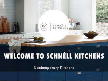 Detail Presentation About Schnell Kitchens