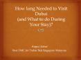 How long Needed to Visit Dubai and What to do During Your Stay? (1) PowerPoint PPT Presentation