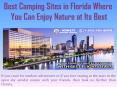 Best Camping Sites in Florida Where You Can Enjoy Nature at Its Best PowerPoint PPT Presentation