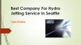 Best Company For Hydro Jetting Service In Seattle PowerPoint PPT Presentation