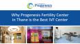 Why Progenesis Fertility Center in Thane is the Best IVF Center PowerPoint PPT Presentation