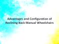 Advantages and Configuration of Reclining Back Manual Wheelchairs PowerPoint PPT Presentation