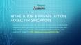 Home Tutor & Private Tuition Agency in Singapore PowerPoint PPT Presentation