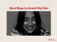 ऑयली स्किन से बचने के 5 उपाय | Top five Home remedies for Oily Skin PowerPoint PPT Presentation