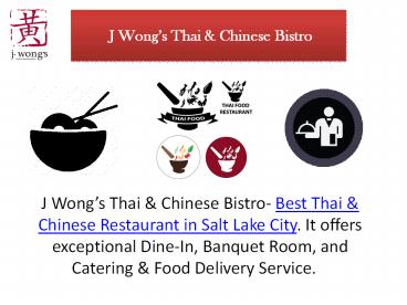 J Wong’s Thai & Chinese Bistro