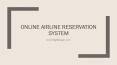 Flight Reservation System PowerPoint PPT Presentation