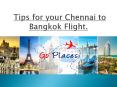Tips for your Chennai to Bangkok Flight. PowerPoint PPT Presentation
