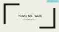 Travel Software PowerPoint PPT Presentation