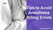 Tips to Avoid Anesthesia Billing Errors