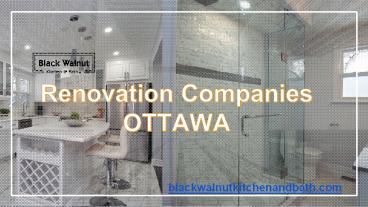 Ottawa Renovation Companies - Black Walnut Kitchen and Bath