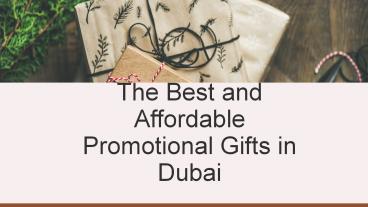 The Best and Affordable Promotional Gifts in Dubai
