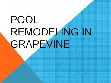 Pool Remodeling in Grapevine