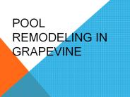 Pool Remodeling in Grapevine