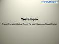 Travel Portals | Online Travel Portals | Business Travel Portal PowerPoint PPT Presentation