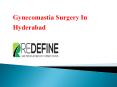 Gynecomastia Surgery In Hyderabad | Gynecomastia Cost In Hyderabad PowerPoint PPT Presentation