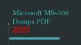 Updated Microsoft 365 Security Administration MS-500 Exam Dumps PDF Certificated by Microsoft PowerPoint PPT Presentation
