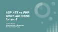 ASP.NET vs PHP: Which one works for you? PowerPoint PPT Presentation