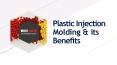 Plastic Injection Molding & its Benefits PowerPoint PPT Presentation