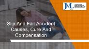 Slip And Fall Accident Causes, Cure And Compensation