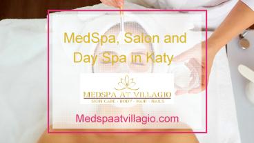 Facial Treatment Katy Tx, Professional Hair Salon - MedSpa at Villagio