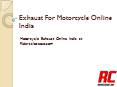 Exhaust for motorcycle | motorcycle exhaust online India (1) PowerPoint PPT Presentation