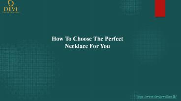 How to choose the perfect necklace for you
