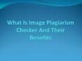 Image Plagiarism Checker And Their Benefits PowerPoint PPT Presentation