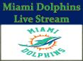 Miami Dolphins Live Stream PowerPoint PPT Presentation
