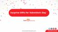 Surprise Gifts for Valentine’s Day PowerPoint PPT Presentation