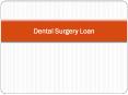 Top Reasons On Why Should You Avail For Dental Surgery Loan - TLC PowerPoint PPT Presentation