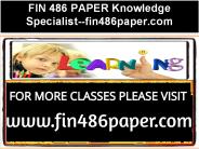 FIN 486 PAPER Knowledge Specialist--fin486paper.com