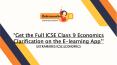 Get the Full ICSE Class 9 Economics Clarification on the E-learning App PowerPoint PPT Presentation