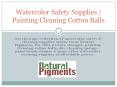 Watercolor Safety Supplies | Painting Cleaning Cotton Balls PowerPoint PPT Presentation