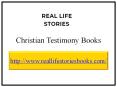 Christians using Real Life Stories Books PowerPoint PPT Presentation