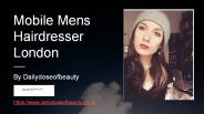 Mobile Mens Hairdresser London