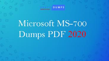 Download MS-700 Dumps Practice Guide and Crack Exam in First Attempt