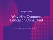 Why Hire an Overseas Education Consultant