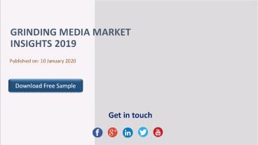 Grinding media market insights 2019