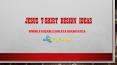 Jesus T-shirt Design Idea PowerPoint PPT Presentation