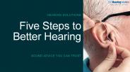 Five Steps to Hearing Solutions