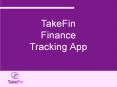 TakeFin Finance - Business Finance Tracking App PowerPoint PPT Presentation