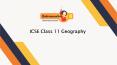 Geography ICSE Board Syllabus for Class 11 Students PowerPoint PPT Presentation