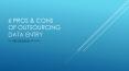 6 Pros & Cons of Outsourcing Data Entry PowerPoint PPT Presentation