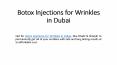 Botox Injections for Wrinkles in Dubai PowerPoint PPT Presentation