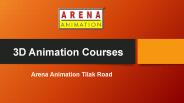3D Animation Courses - Arena Animation Tilak Road